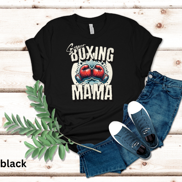 Super Boxing Mama Unisex Tee | Perfect Gift for Moms, Sporty T-Shirt, Boxing Mom Apparel, Fitness, Mother's Day, Gift for Boxer's Moms